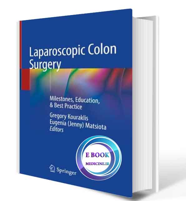 دانلود کتاب Laparoscopic Colon Surgery: Milestones, Education, & Best Practice2021 (Original PDF)  